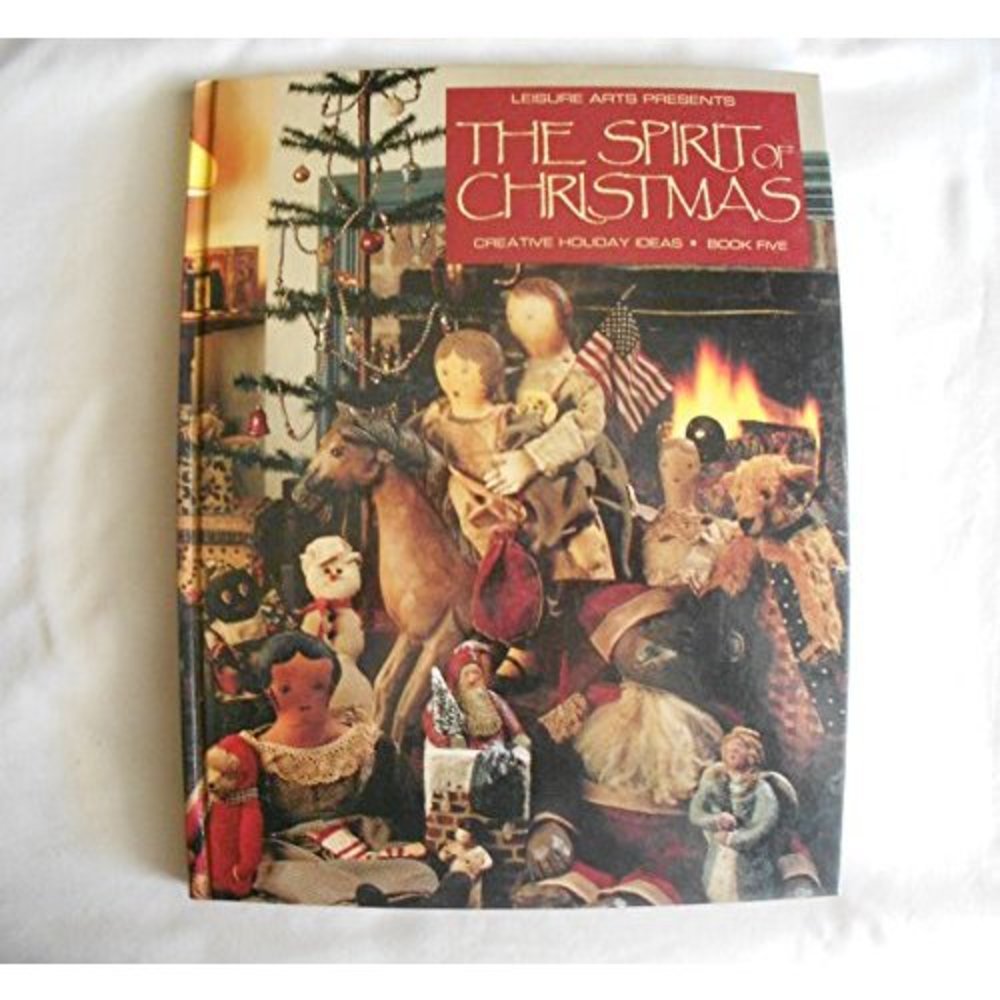 The Spirit of Christmas Creative Holiday Crafting Ideas (Hardcover)